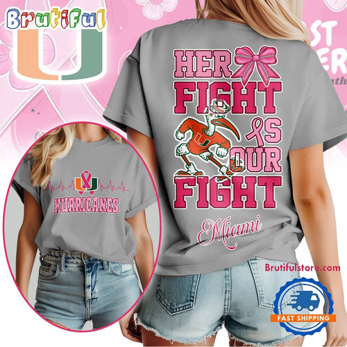 Miami Hurricanes NCAA Her Fight Is Our Fight Breast Cancer Unisex 3D Shirt