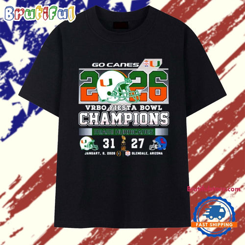 Miami Hurricanes vrbo Fiesta Bowl Champions 31-27 score Go Canes T Shirt