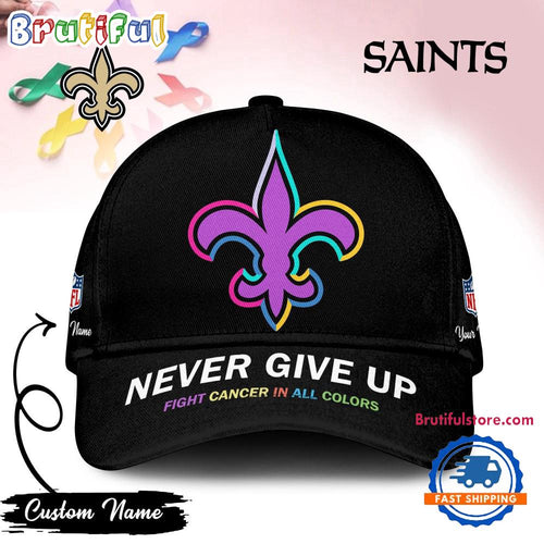 New Orleans Saints Never Give Up Fight Cancer In All Colors Classic Cap