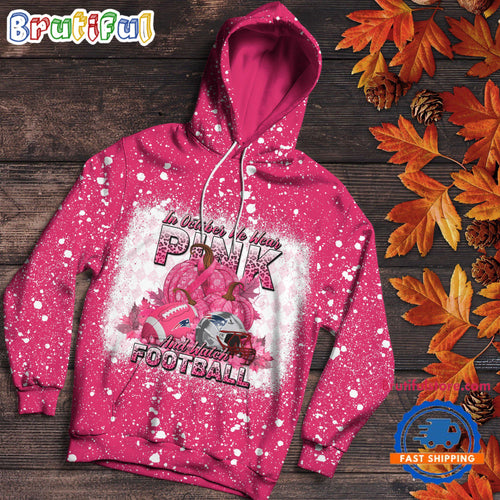 NFL New England Patriots Special Breast Cancer Awareness In October We Wear Pink And Watch Football Hoodie Shirt
