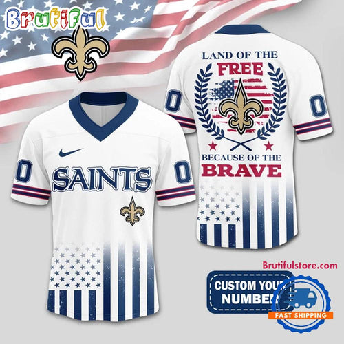 NFL New Orleans Saints Land Of The Free Because of The Brave Football Jersey