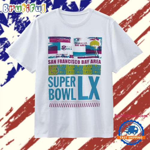 NFL Super Bowl LX San Francisco Bay Arena On February 8 2026 Merchandise Starter Bash T Shirt