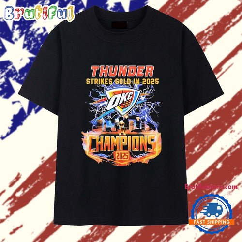 Oklahoma City Thunder strikes gold in 2025 Champions NBA Finals T Shirt