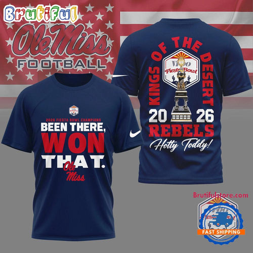 Ole Miss Rebels 2026 NCAA Fiesta Bowl Champions Been There Won That 3D Shirt