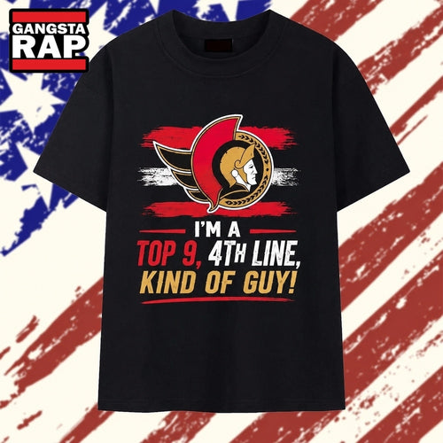 Ottawa Senators I’m a top 9 4th line kind of guy T Shirt