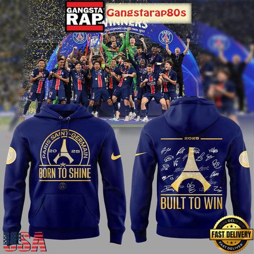 Paris Saint Germain Born To Shine Build To Win Champions 2025 All Over Print T-Shirt Hoodie