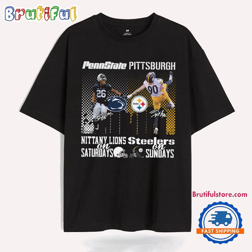 Pennstate Nittany Lions On Saturdays And Pittburgh Steelers On Sundays T Shirt