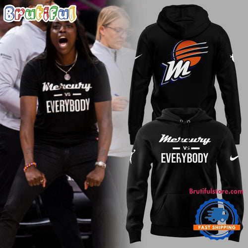 Phoenix Mercury Vs Everybody 2025 Limited Edition Hoodie Shirt