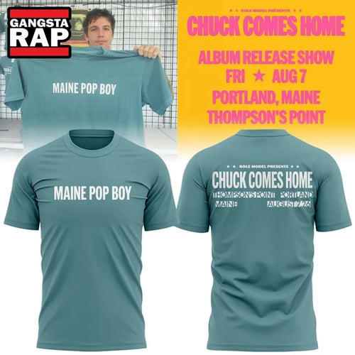 Role Model MAINE POP BOY Chuck Comes Home 2026 T Shirt , Music Trend Shirt