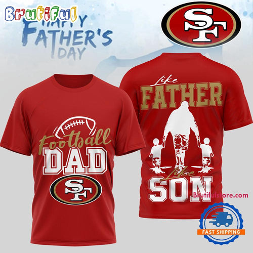 San Francisco 49ers 2026 NFL Happy Father Day New Design 3D T Shirt