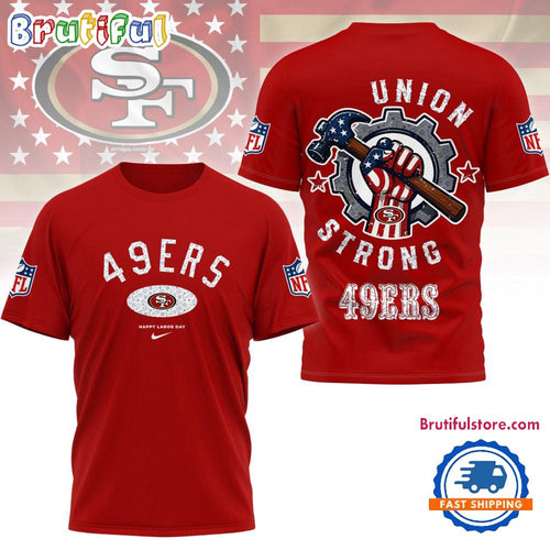 San Francisco 49ers Union Strong Labor Day All Over Print Shirt