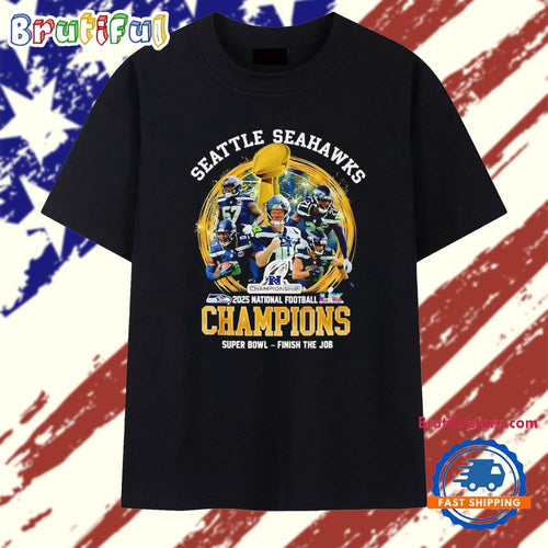 Seattle Seahawks 2025 National Football Champions Super Bowl Finish The Job T Shirt