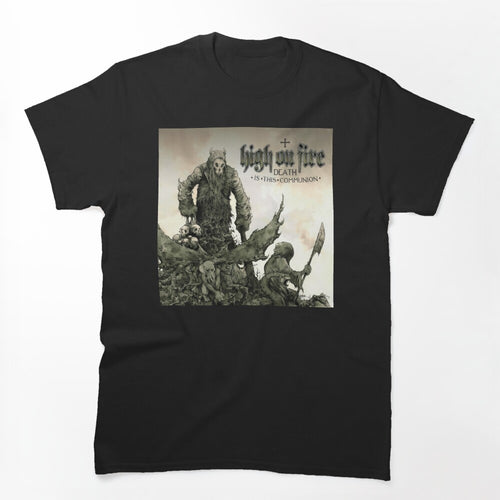 High On Fire Death Is This Communion Album Cover Shirt