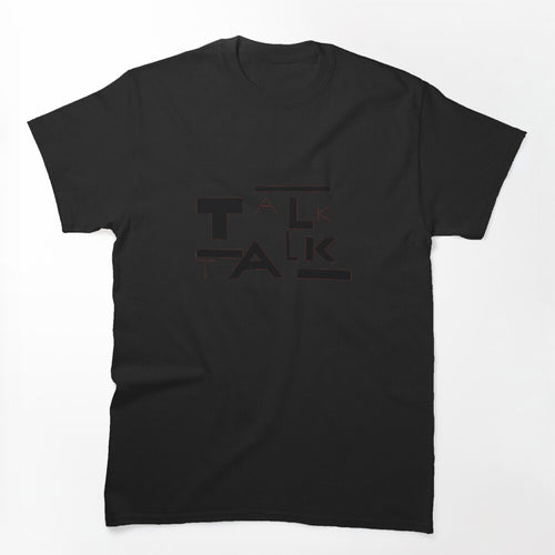 Talk Talk Shirt