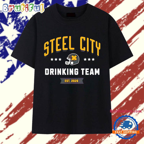 Steel City Drinking Team est 2026 T Shirt