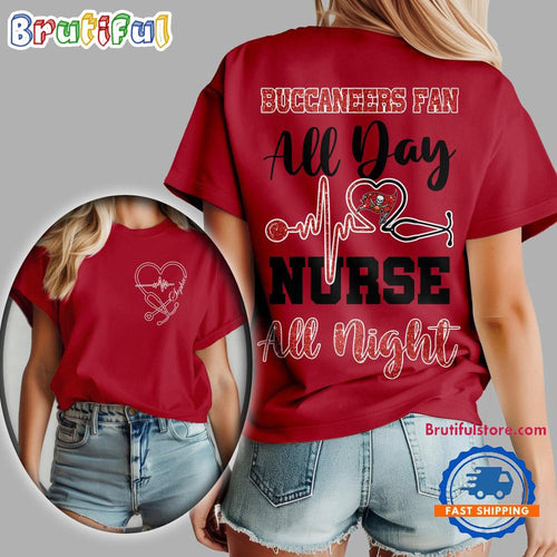 Tampa Bay Buccaneers NFL All Day Nurse All Night Unisex 3D Shirt