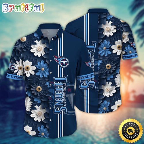 Tennessee Titans Hawaii Shirt Flower Sporty And Stylish