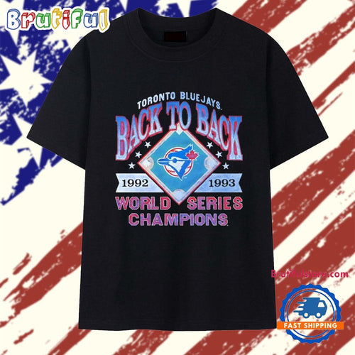 Toronto Blue Jays Back to Back World Series Champions 1992 1993 T Shirt
