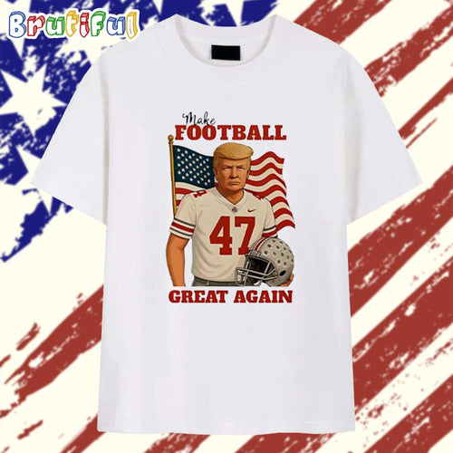 Trump 47 Make Football Great Again Ohio State Buckeyes T Shirt
