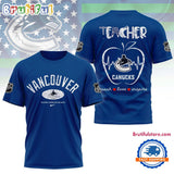 Vancouver Canucks NHL Teacher Appreciation Day 3D T Shirt