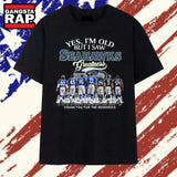 Vintage Yes I’m Old But I Saw Seattle Seahawks Greatness Memories T Shirt