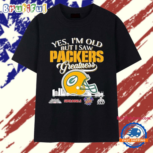 Yes I’m old but I saw Green Bay Packers helmet greatness T Shirt