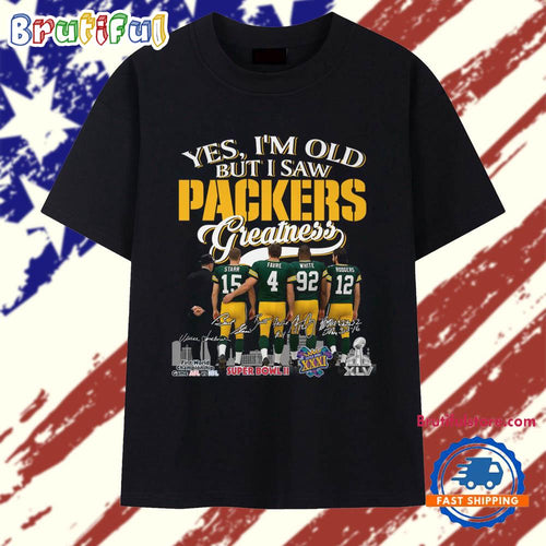 Yes I’m Old But I Saw Packers Greatness 2025 Vintage T Shirt