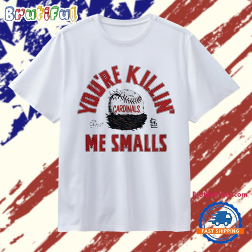 You’re killin’ me smalls St. Louis Cardinals X The Sandlot T Shirt