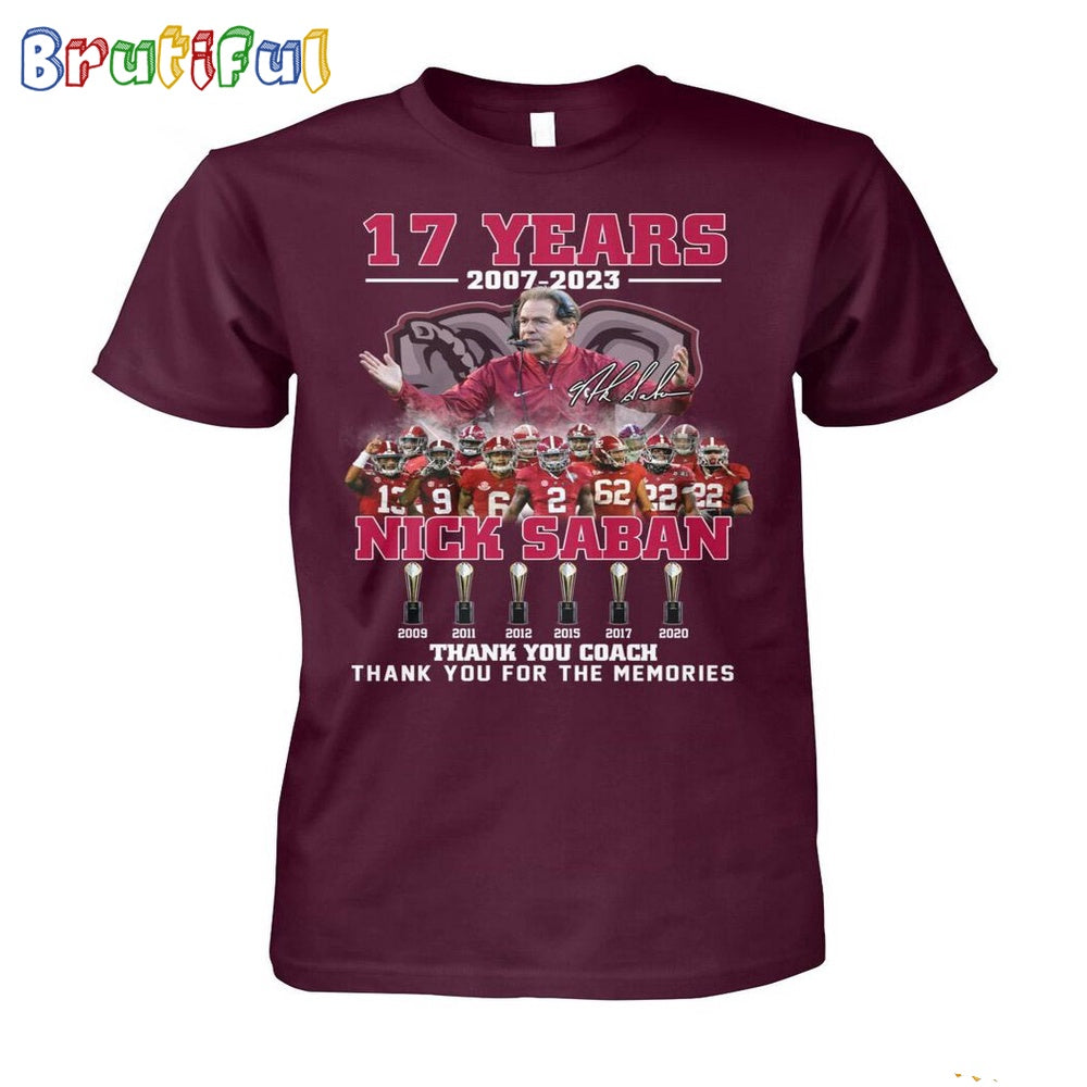 17 Years 2007 2023 Nick Saban Thank You Coach Thank You For The Memories T-Shirt