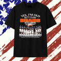 Yes I’m Old but I Saw Chicago Bears Greatness Thank You for the Memories Signature T Shirt