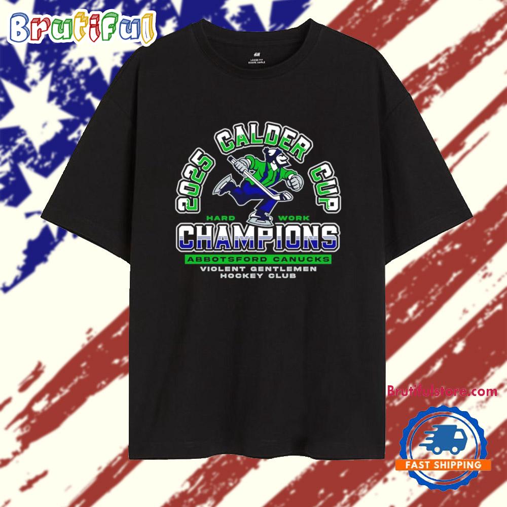 2025 Calder Cup Champions Abbotsford Canucks Violent Gentlemen Hockey T Shirt