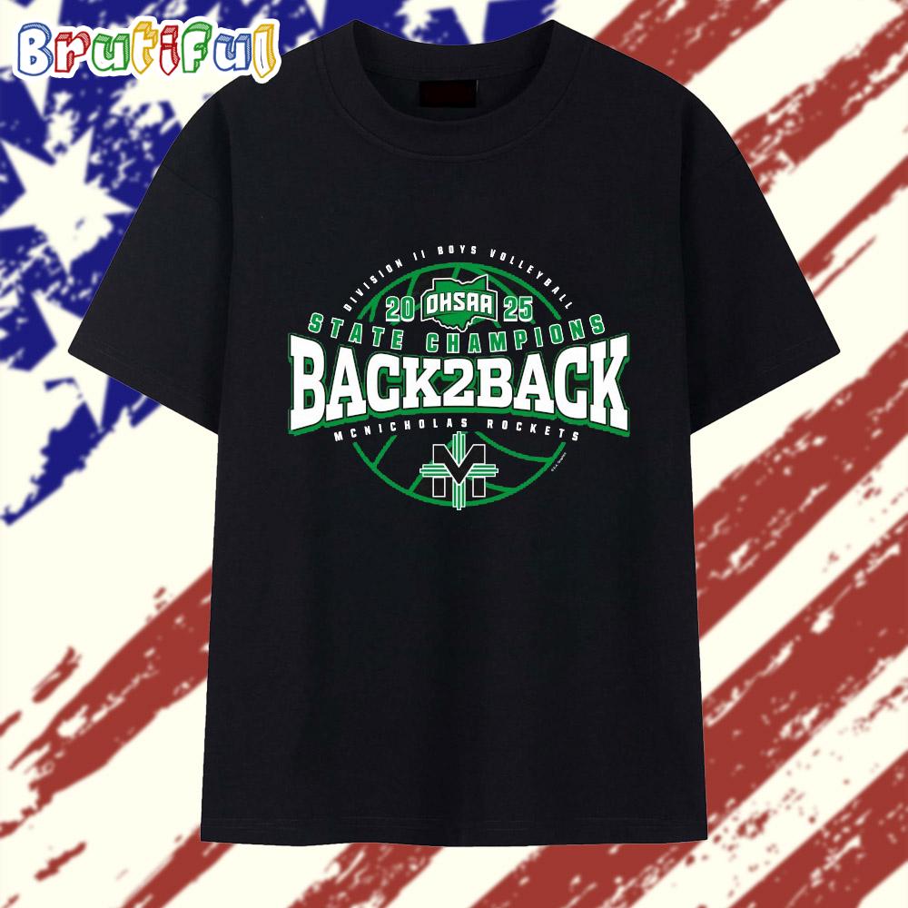 2025 OHSAA Boys Volleyball D2 Back2Back State Champions McNicholas Rockets T Shirt