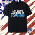 4th Down and Fuck It Go Lions T Shirt