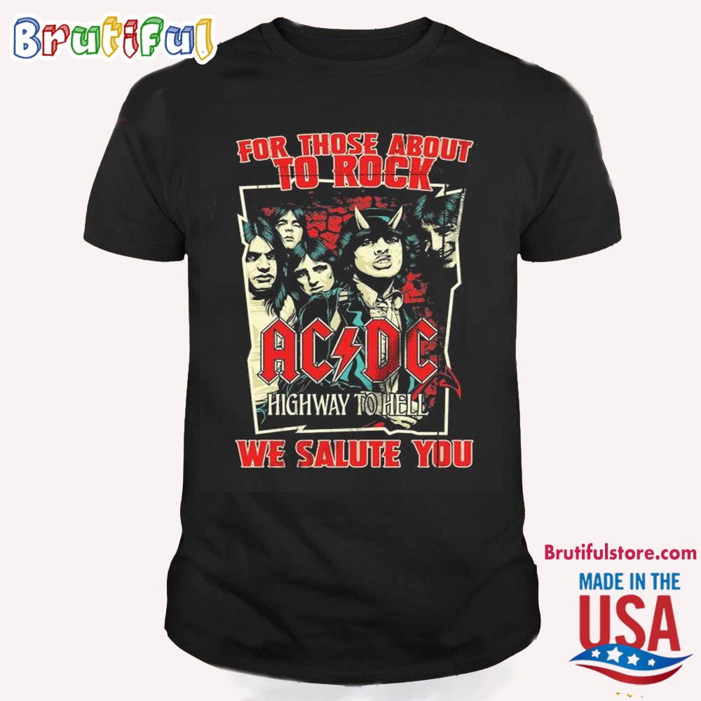 ACDC Band Highway To Hell For Those About To Rock We Salute You T Shirt