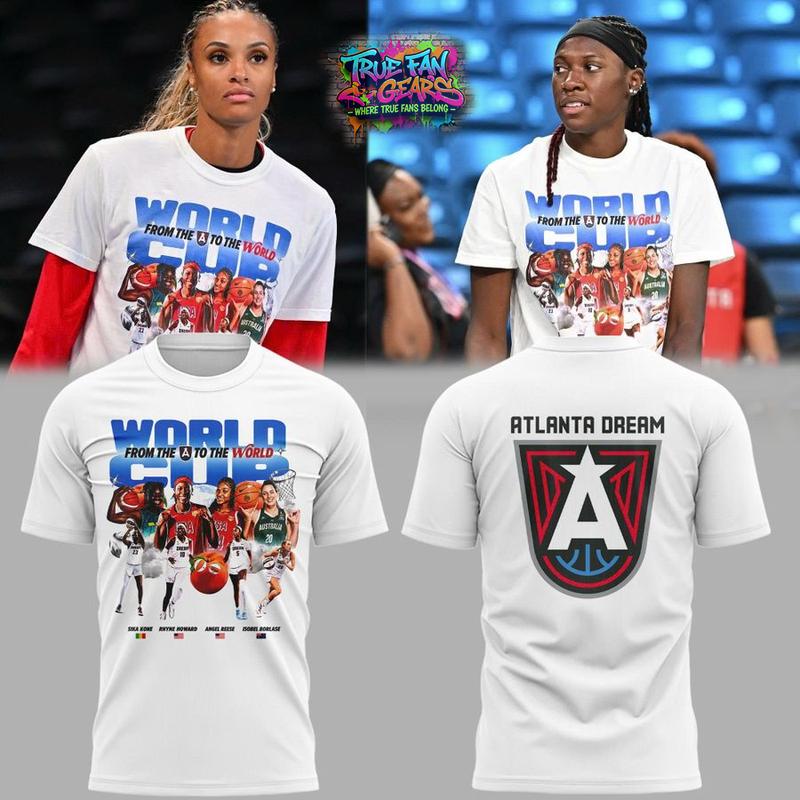 Atlanta Dream World Cup From The A To The World 2026 Tee Shirt
