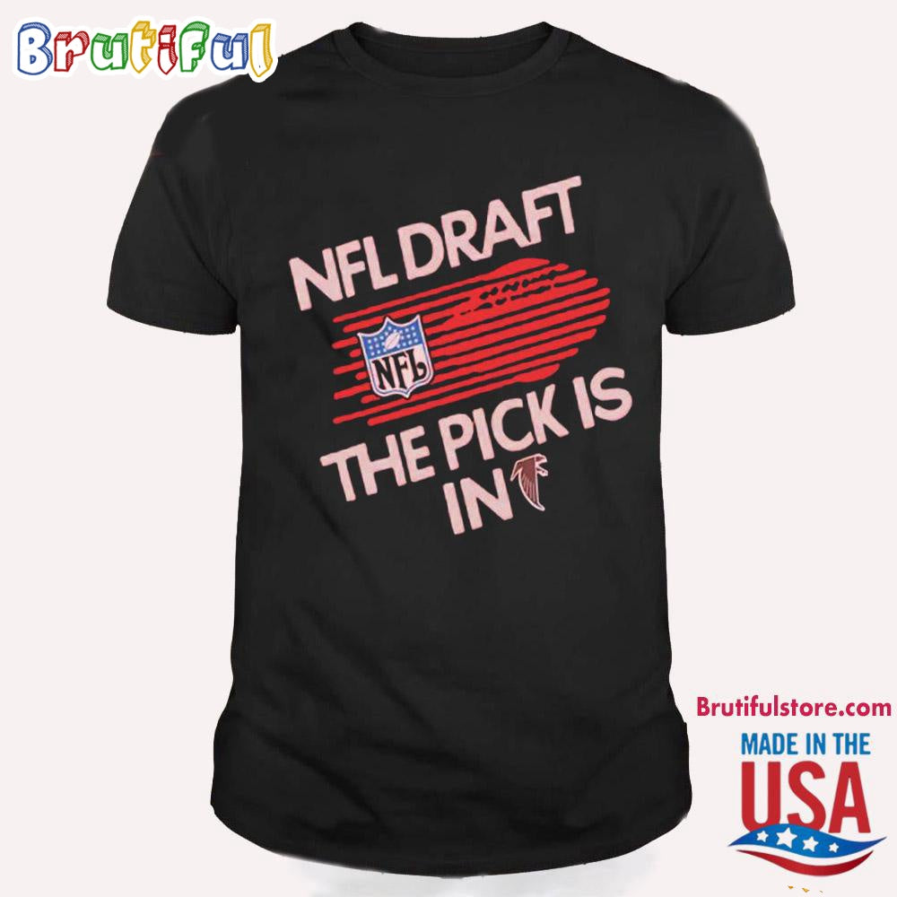 Atlanta Falcons NFL Draft 2024 The Pick Is In Falcons Logo T Shirt