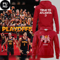 Atlanta Hawks True To Atlanta 2026 Playoffs Hoodie T-Shirt