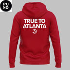 Atlanta Hawks True To Atlanta 2026 Playoffs Hoodie T-Shirt