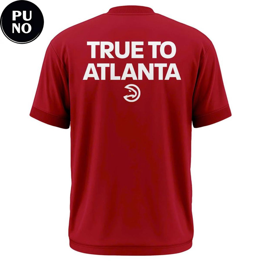 Atlanta Hawks True To Atlanta 2026 Playoffs Hoodie T-Shirt