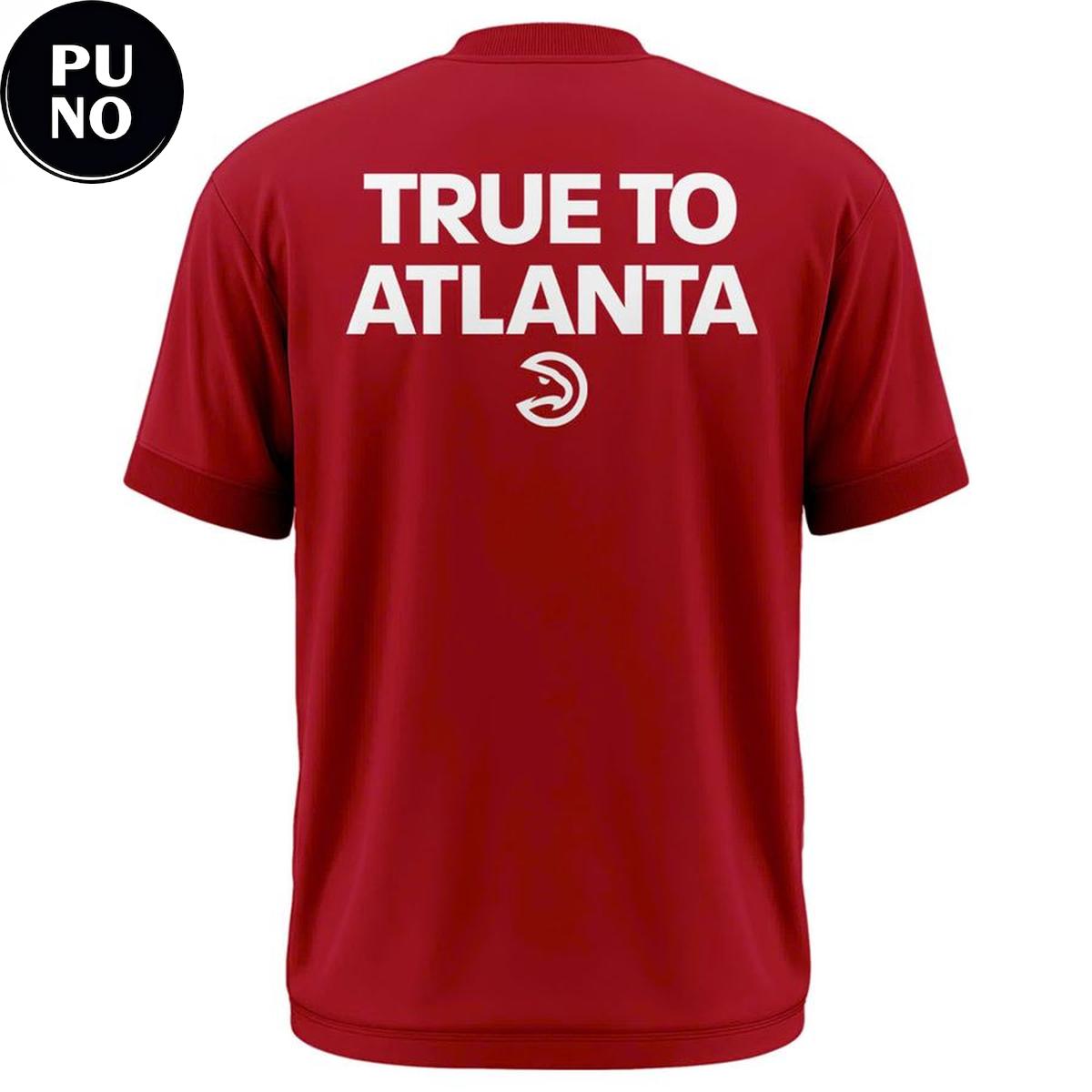 Atlanta Hawks True To Atlanta 2026 Playoffs Hoodie T-Shirt