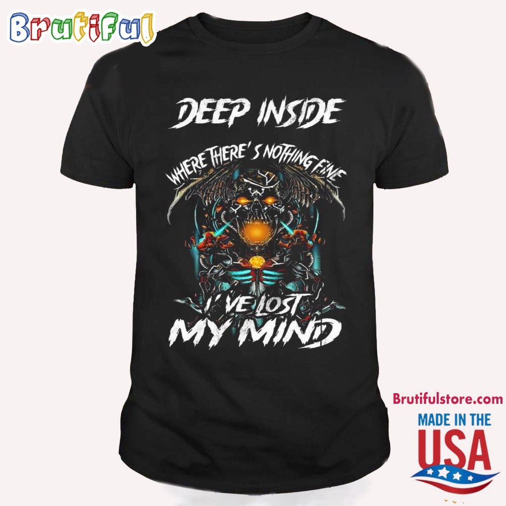 Avenged Sevenfold Deep Inside Where There’s Nothing Fine I’ve Lost My Mind T Shirt