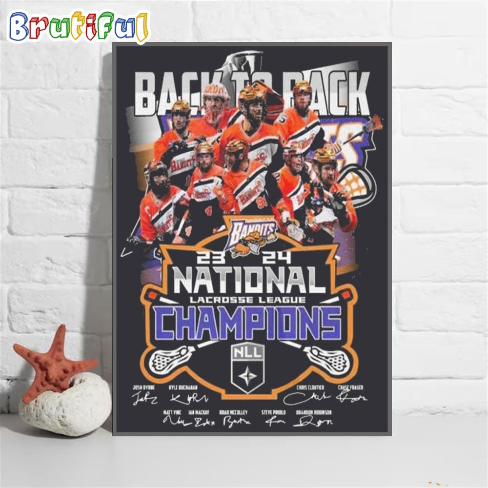 Back To Back Buffalo Bandits 23 24 Nll Champions Signatures Poster Canvas Art
