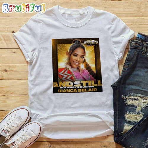 Bianca Belair And Still Raw Womens Champion At WWE WrestleMania Goes Hollywood T-Shirt