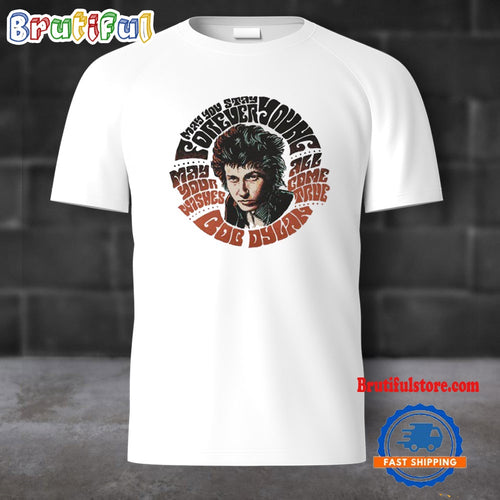 Bob Dylan All Come True 2024 T Shirt