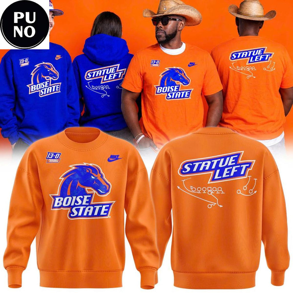 Boise State Broncos 2026 Statue Left 13-0 Perfect Season Hoodie T-Shirt
