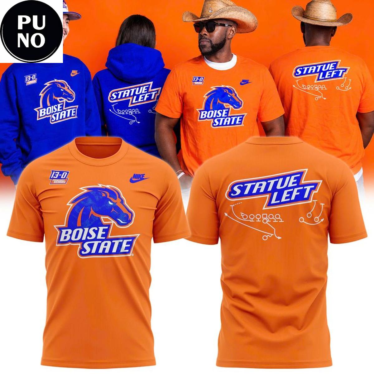 Boise State Broncos 2026 Statue Left 13-0 Perfect Season Hoodie T-Shirt