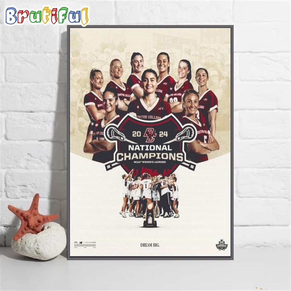 Boston College Eagles Is The National 2024 Ncaa Women’s Lacrosse Champions Poster Canvas Art