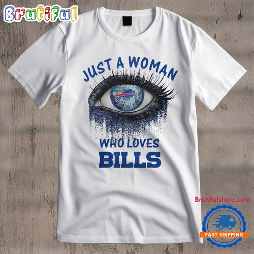 Buffalo Bills Fooball Shirt, Just A Woman Who Lover Bills T Shirt