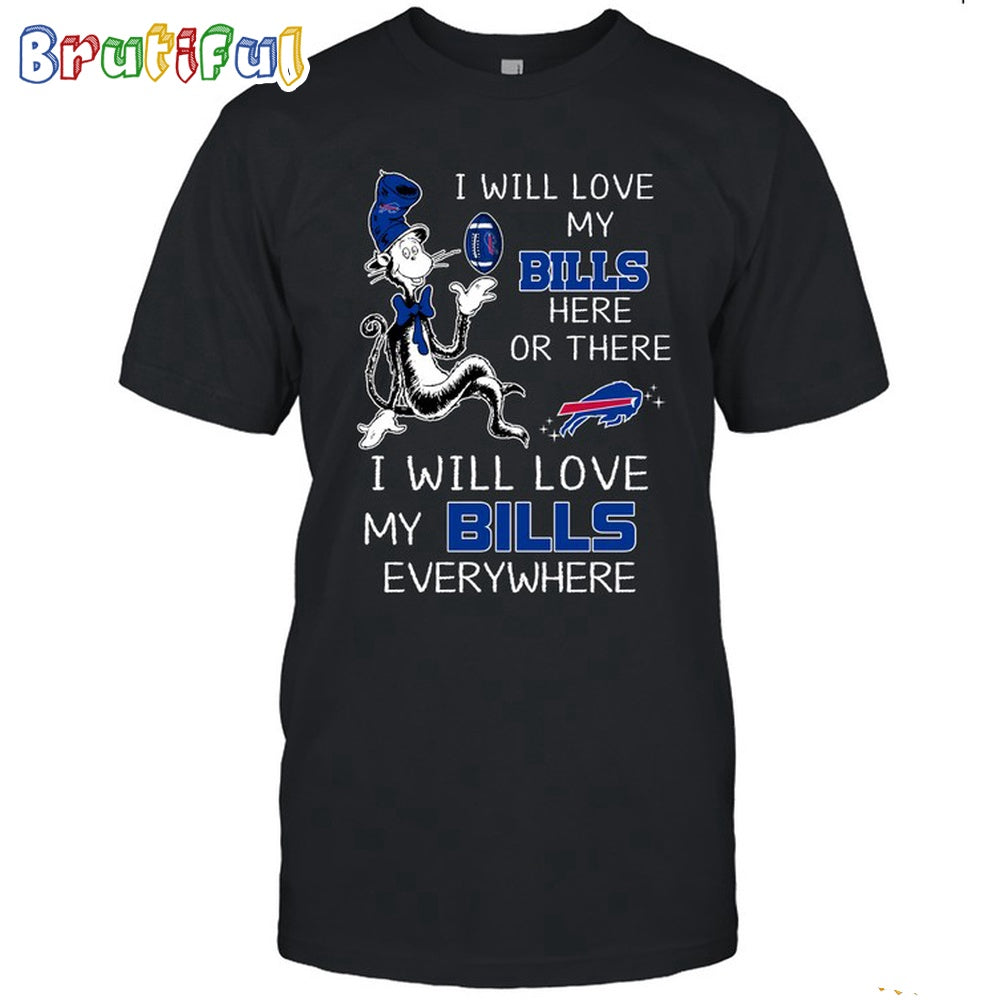 Buffalo Bills T-Shirt I Win Love My Bills Everywhere Shirt