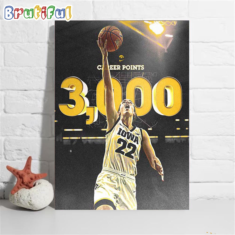 Caitlin Clark Is The First Iowa Hawkeyes Womens Basketball In Program History To Surpass 3K Career Points Poster Canvas